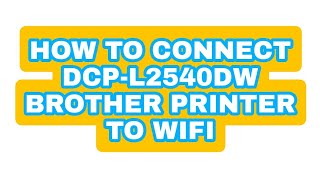brother printer download for dcp-l2540wd brother printer download for dcp-l2540wd