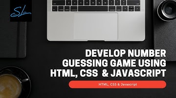 How to build a Number Guessing Game using HTML CSS and JavaScript ? - Web Development