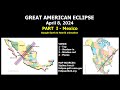 Great American Eclipse 2024, part I - Mexico