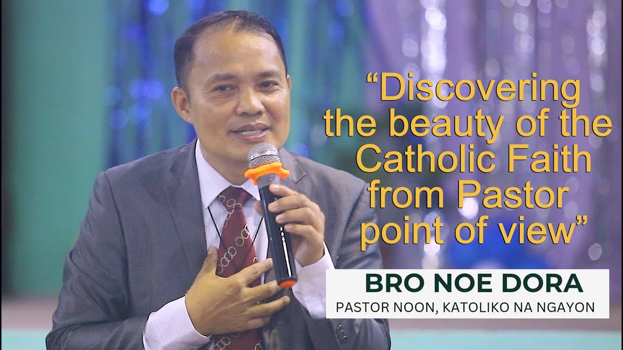 Discovering the Beauty of the Catholic Faith by Bro Noe Dora
