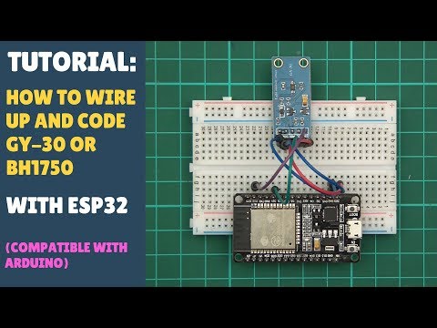 TUTORIAL: How To Wire & Code GY30 / BH1750 & ESP32 - Quickly, in 8 Minutes! Arduino!