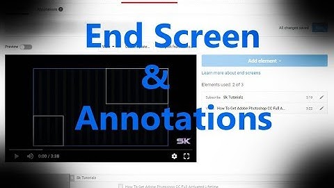 How to put | End screen and Annotations | On your Youtube channel video.