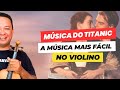 É MUITO FÁCIL Tocar a Música do Titanic no VIOLINO - Com Partitura e Playback