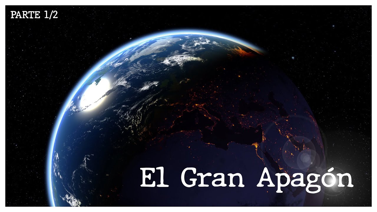 EL GRAN APAGON TORMENTA SOLAR (1/2) YouTube