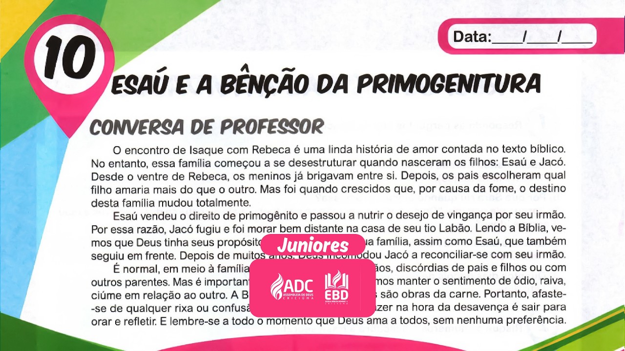 EBD Lição 10 | JUNIORES | Esaú e a Benção da Primogênitura.