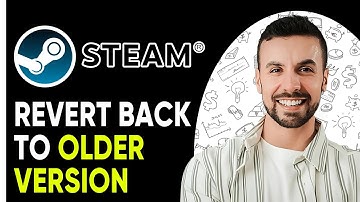 How To Revert Back To An Older Version Of A Game On Steam (Full 2025 Guide)