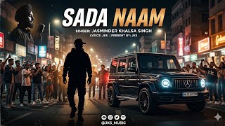 SADA NAAM ( Official song) - | JKS | Latest song 2026 | New song