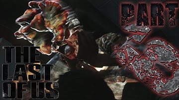 The Last Of Us Game Walkthrough/Playthrough Part 6 CLICKERS (PS3)