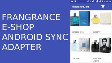 ANDROID SYNC ADAPTER FRAMEWORK (FRAGRANCE E-SHOP)