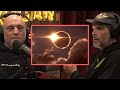 Joe Rogan : "Did you watch the ECLIPSE?"