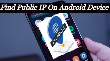 Find Your Public IP address on Android Phones