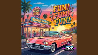 Fun! Fun! Fun!