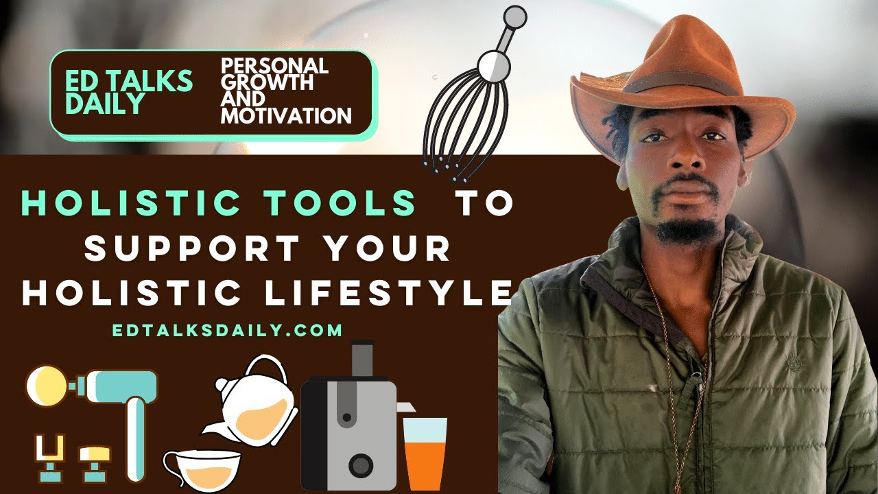 Holistic Tools to Help you Live the Holistic Lifestyle