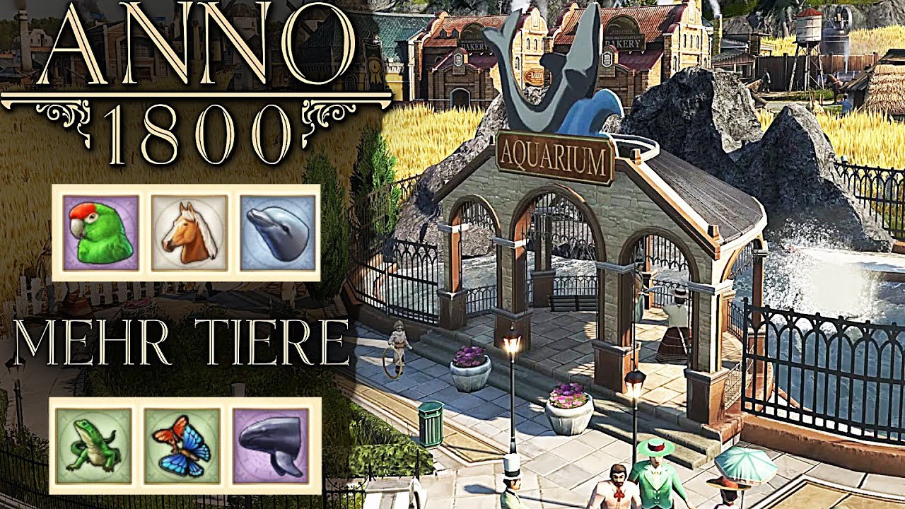 ANNO 1800 NEUE TIERE FÜR DEN ZOO Anno 1800 Deutsch German Gameplay 16