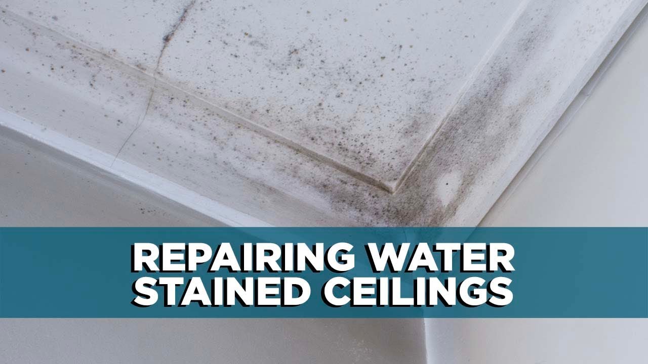 How To Repair A Water Stained Ceiling Youtube