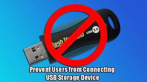 Prevent Users from Connecting USB Storage Device