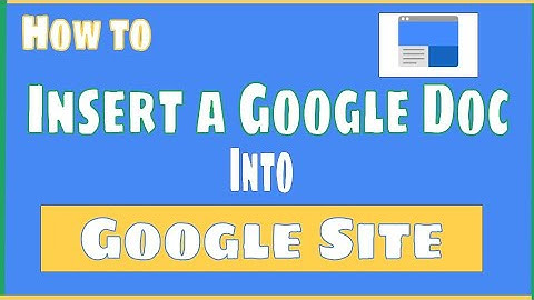 How to Insert a Google Doc into Google Sites