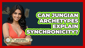 Can Jungian Archetypes Explain Synchronicity? - Exploring Ancient Myths