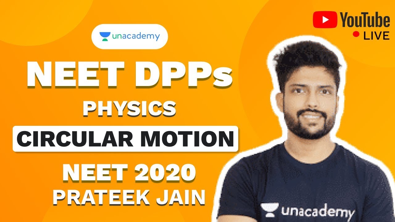 NEET 2020 DPP on Circular Motion | Prateek Jain | Physics | Unacademy ...