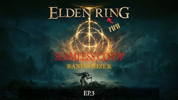 ELDEN RING - SEAMLESS COOP & RANDOMIZER w/Rejža #3