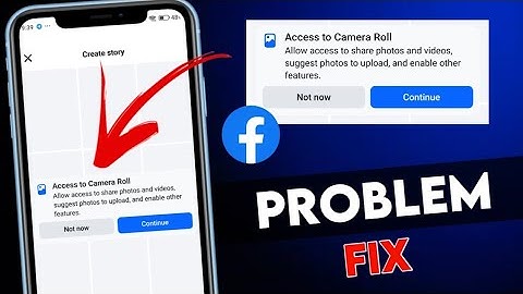 Facebook Access To Camera Roll Problem | Allow Facebook Access To Camera Roll Problem