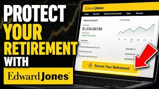 How to Protect Your Retirement with Edward Jones - Step By Step