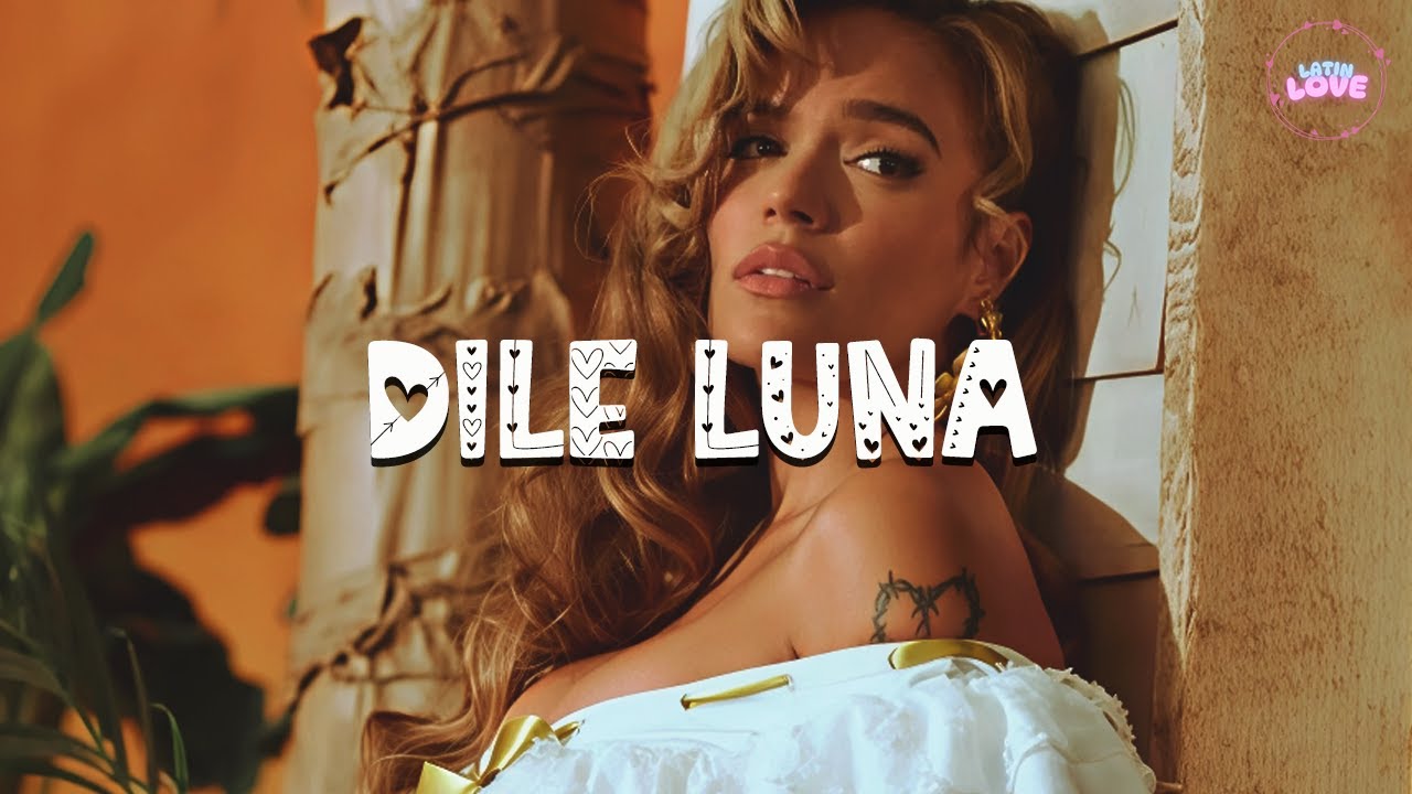 KAROL G, Eddy Lover - Dile Luna (Letra) "Bebé, tengo miedo de que tú no quiеra'"