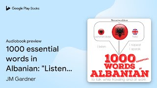 1000 essential words in Albanian: "Listen,… by JM Gardner · Audiobook preview screenshot 2