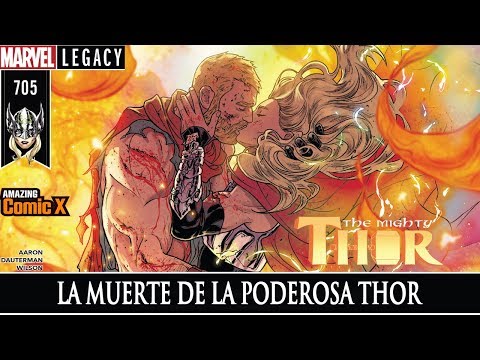 La Muerte de la Poderosa THOR parte 6 - The Mighty Thor #705 (Marvel Legacy )
