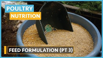Poultry Nutrition ( Lesson 12) - Formulation of a Compound Feed part 3