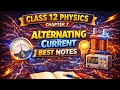 CLASS 12 PHYSICS CHAPTER 07 😍. ALTERNATING CURRENT 😍 BEST NOTES 😍  FREE DOWNLOAD LINK IN DISCRIPTION