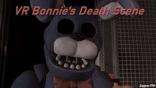 Sfm Fnaf Five Nights At Freddys Vr Bonnies Death Scene