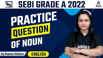SEBI GRADE A 2022 | ENGLISH | PRACTICE QUESTION OF NOUN BY RUPAM CHIKARA MAM