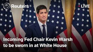 LIVE: Incoming Fed Chair Kevin Warsh to be sworn in at White House