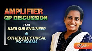 KSEB SUB ENGINEER-AMPLIFIER-QUESTION PAPPER DISCUSSION