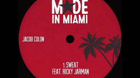 Jacob Colon - Sweat feat. Ricky Jarman