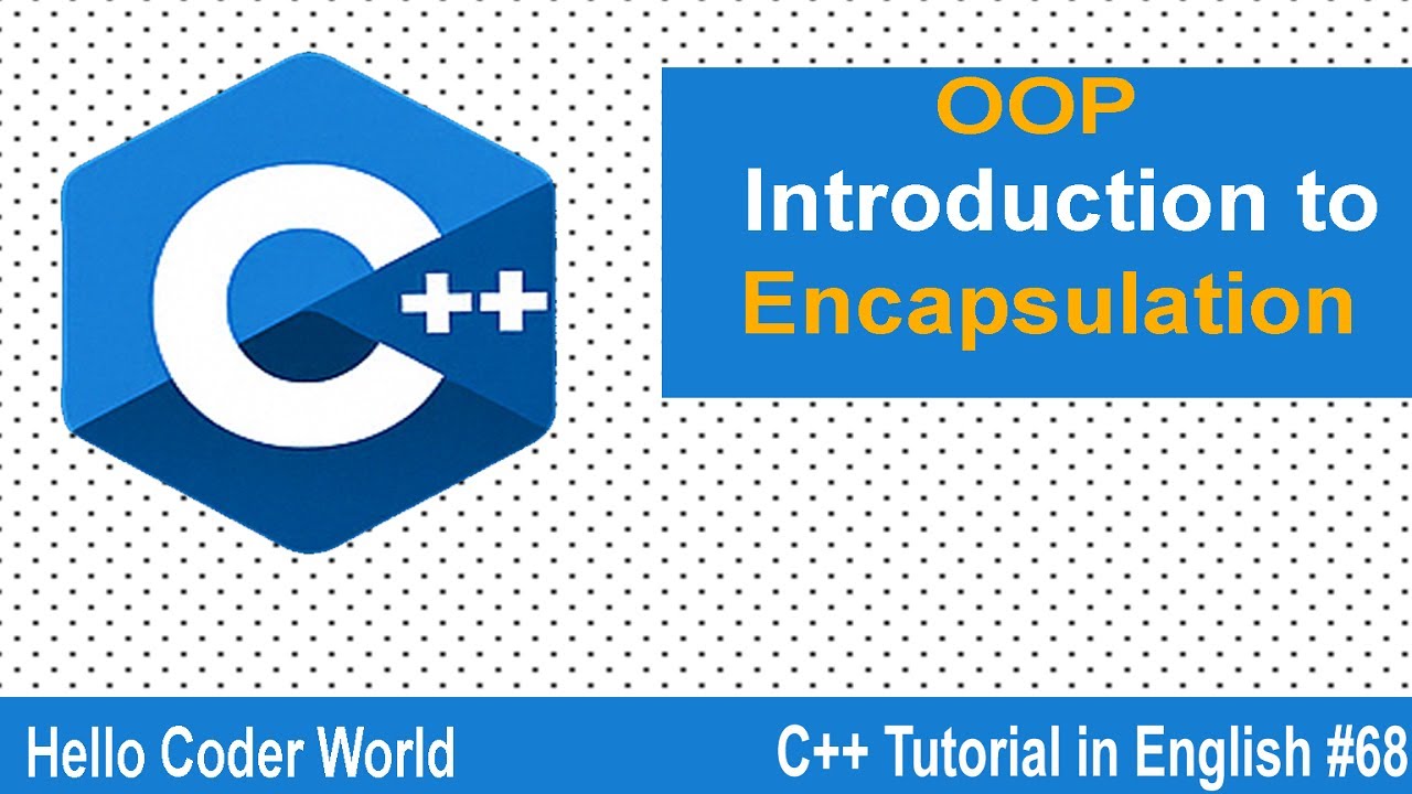 Introduction to Encapsulation #68 C++ Tutorial in English