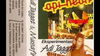 ADI JAGGAT & MUSAFIR-DI BAWAH API NEON 90(FULL ALBUM) ijambota