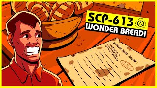 SCP-613 | Wonder Bread! (SCP Orientation)