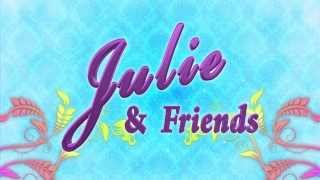 Julie & Friends