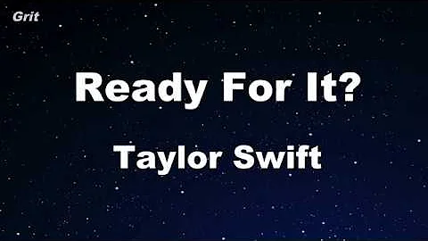 ...Ready For It? - Taylor Swift Karaoke 【No Guide Melody】 Instrumental