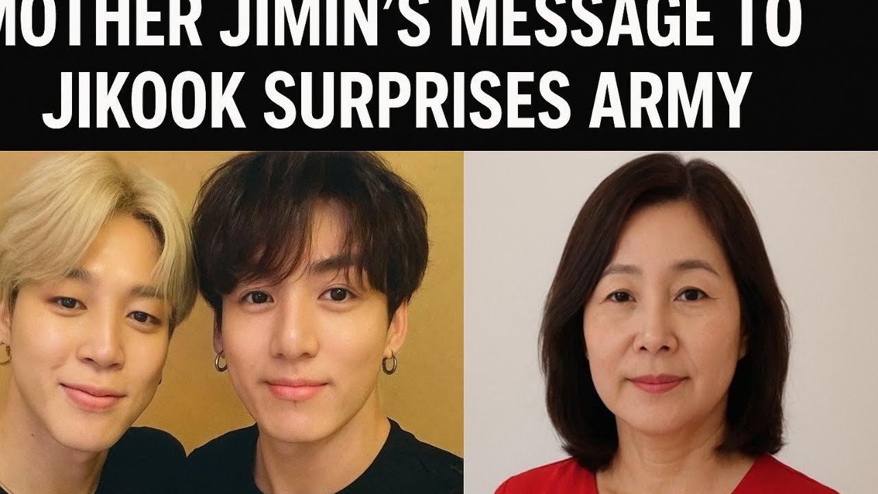 Jimin's Mother's Message to Jikook Surprises ARMY