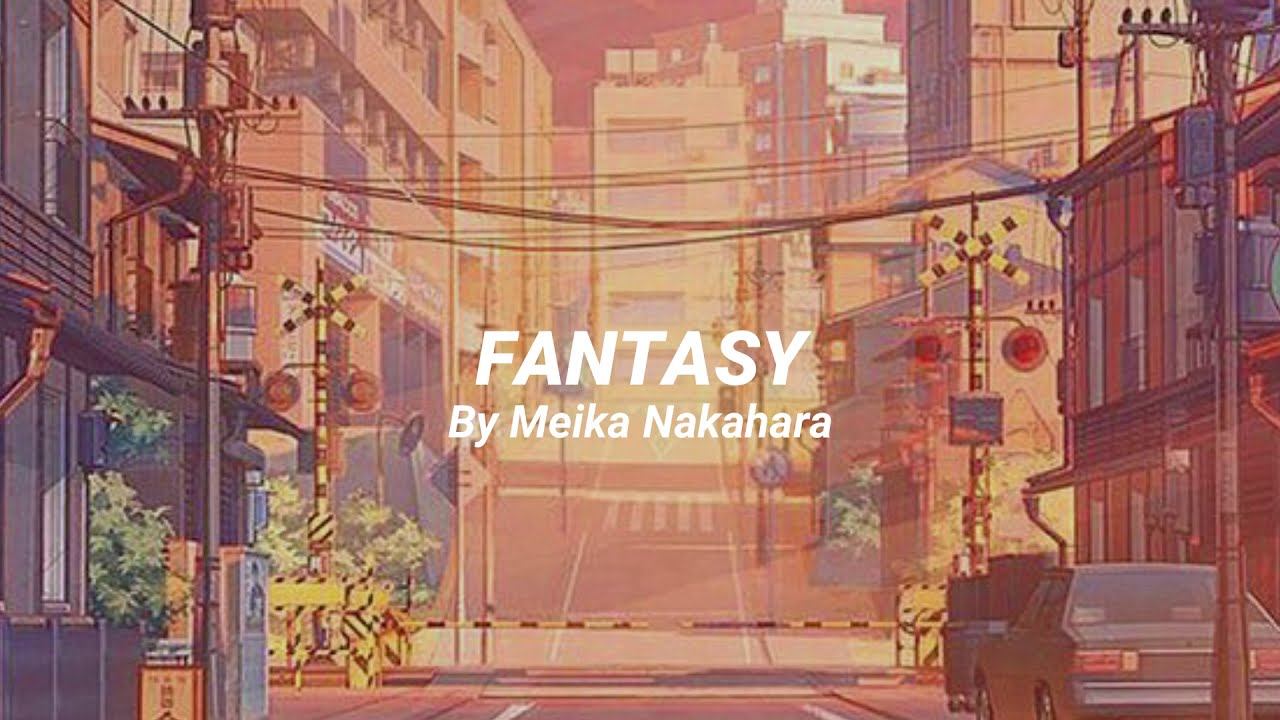 Meiko Nakahara (中原めいこ) - Fantasy [Lyrics Eng/Rom/Kan]