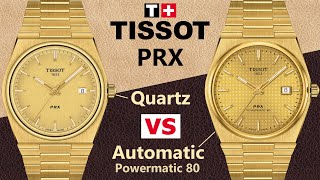 Tissot PRX Full Gold PVD Quartz vs Automatic Comparison