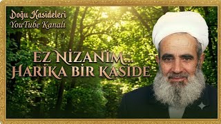 Ez Nızanım(از نزانم)...Ruhunuzu dinlendiren güzel bir kaside.