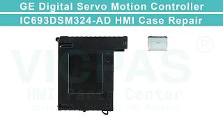 IC693DSM324-AD GE Fanuc Series 90-30 PLCs Motion Module Outer Casing Replacement