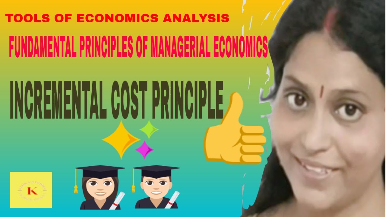 TOOLS  OF ECONOMICS ANALYSIS| FUNDAMENTAL PRINCIPLES OF MANAGERIAL ECONOMICS| INCREMENTAL PRINCIPLES