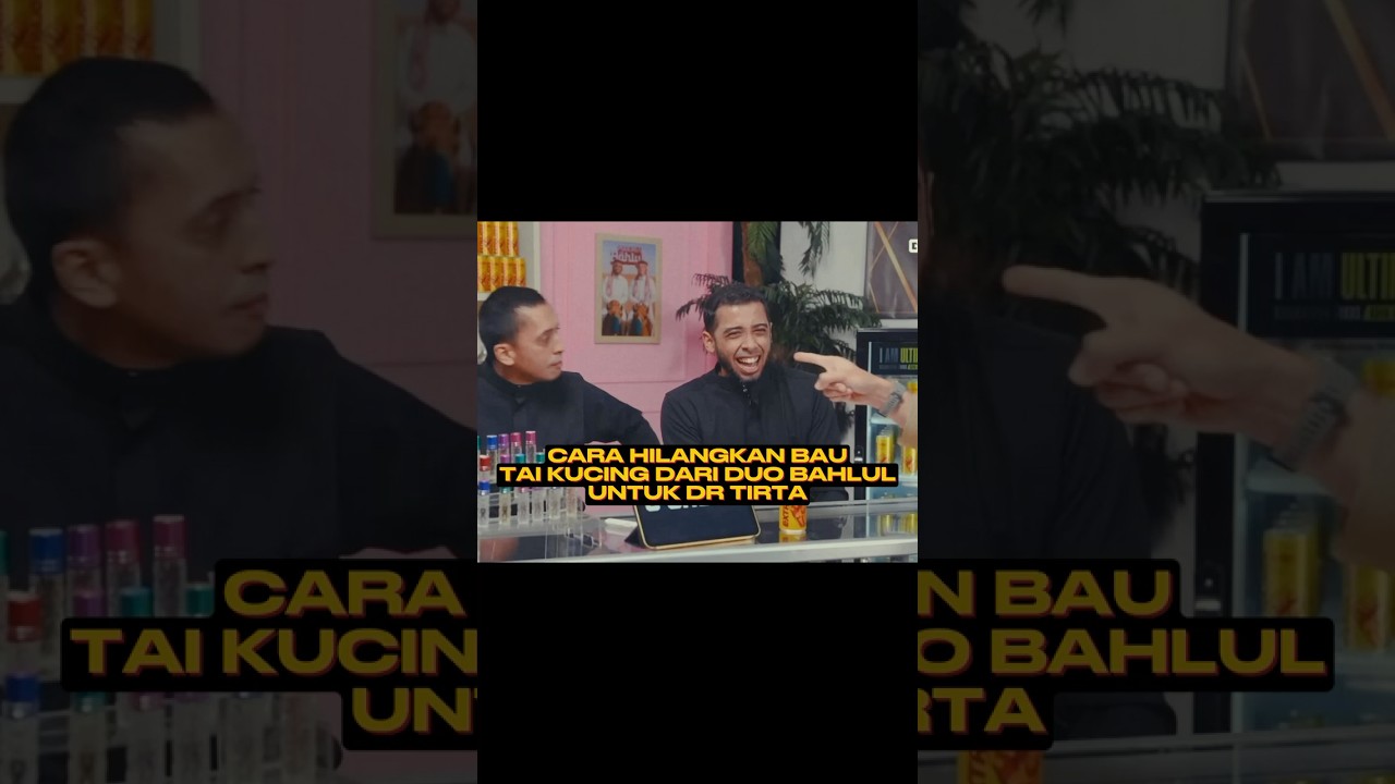 DUO BAHLUL KASIH CARA UNTUK HILANGKAN BAU TAI KUCING UNTUK DR TIRTA #podcast #shorts #viral