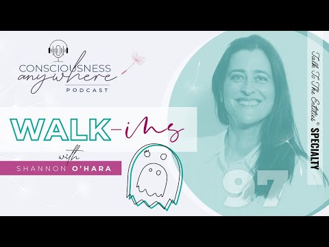 E97: Walk-ins | Consciousness Anywhere Podcast: ‪@ShannonOHara‬