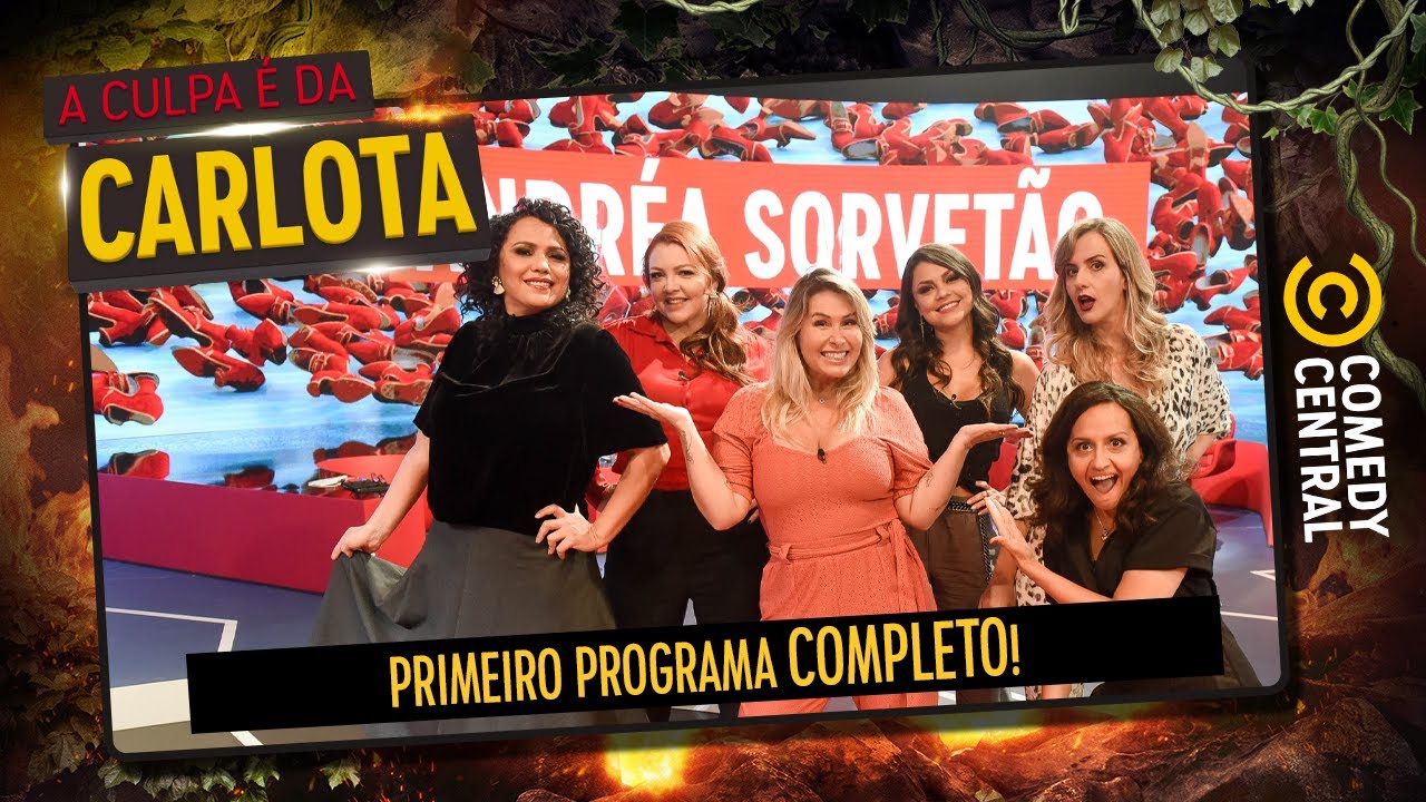 PRIMEIRO EPISÓDIO COMPLETO | A Culpa é da Carlota no Comedy Central ...